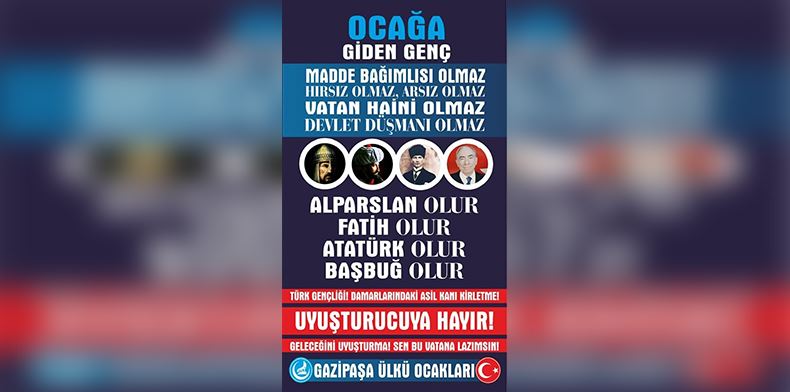 ÜLKÜCÜLERDEN UYUŞTURUCUYA HAYIR AFİŞİ