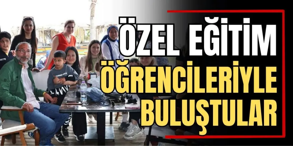 Özel Eğitim Öğrencileriyle Buluştular 