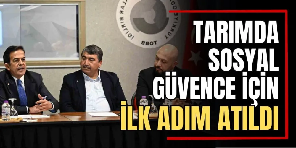 Tarımda Sosyal Güvence İçin İlk Adım Atıldı 