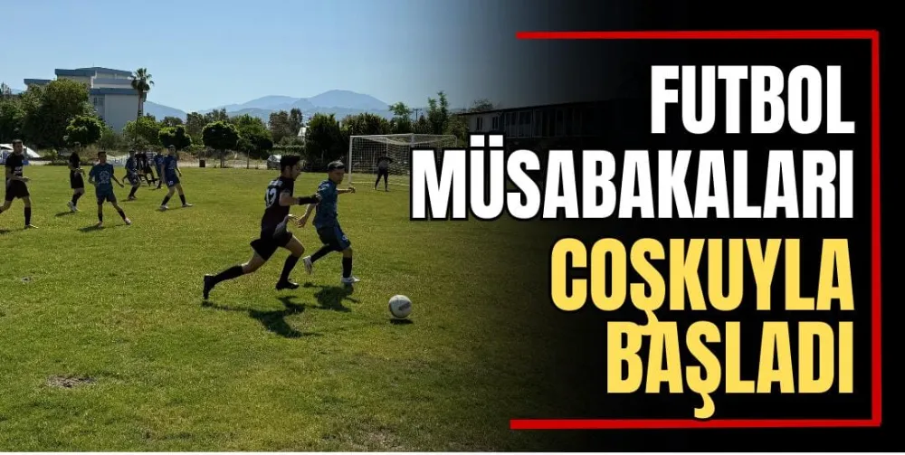 Futbol Müsabakaları Coşkuyla Başladı 