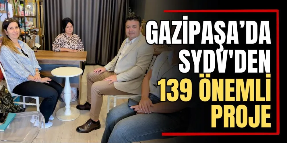 Gazipaşa’da SYDV’den 139 Önemli Proje 
