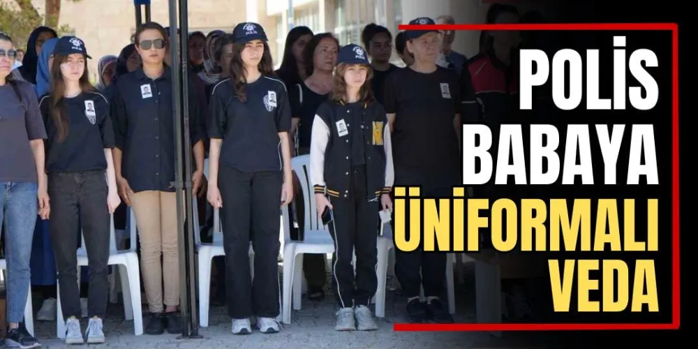 Polis Babaya Üniformalı Veda  