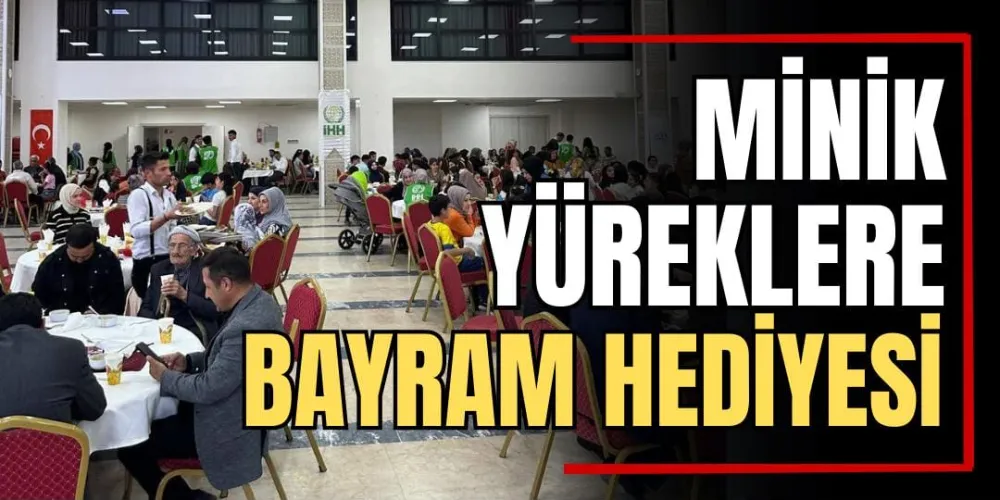Minik Yüreklere Bayram Hediyesi 