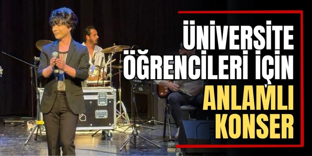 Üniversite Öğrencileri İçin Anlamlı Konser 