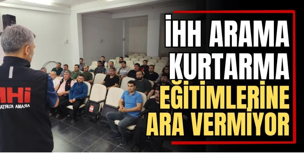 İHH Arama Kurtarma, Eğitimlerine Ara Vermiyor 