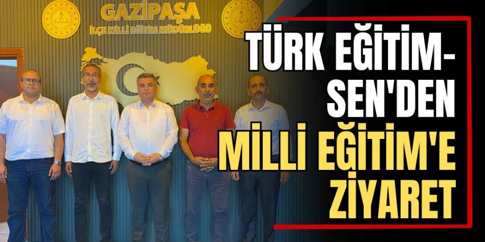 Türk Eğitim-Sen’den Milli Eğitim’e Ziyaret 