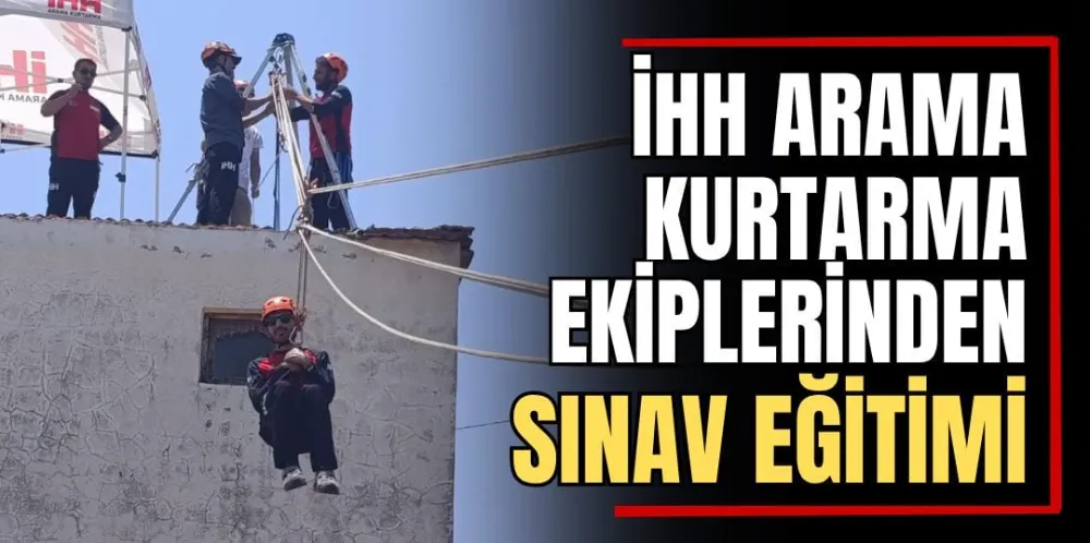 İHH Arama Kurtarma Ekiplerinden Sınav Eğitimi 