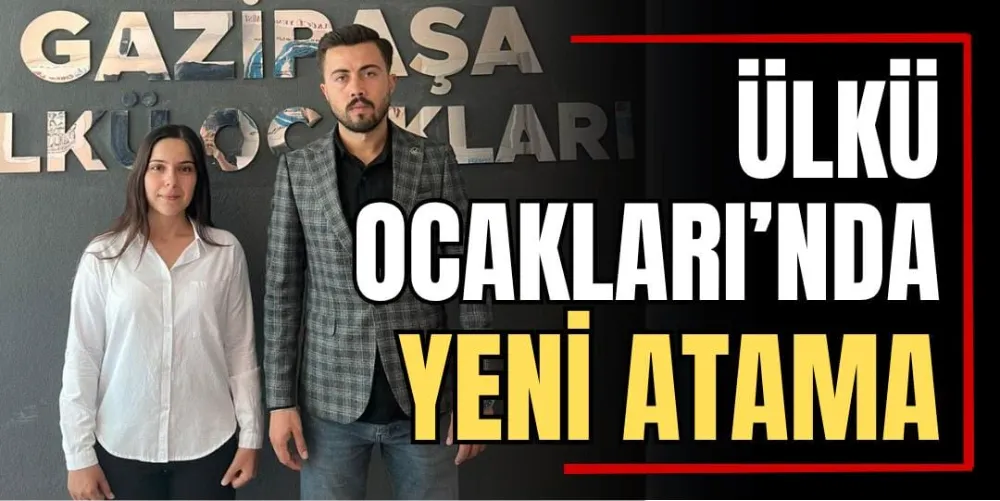 Ülkü Ocakları’nda Yeni Atama  