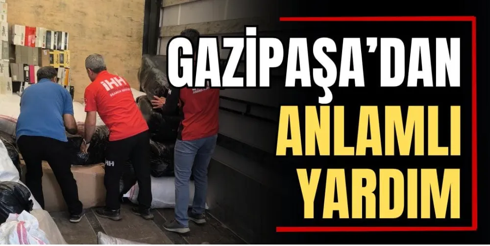 Gazipaşa’dan Anlamlı Yardım  