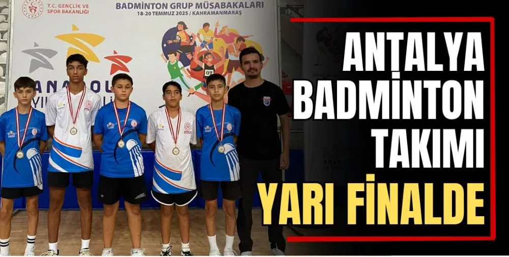 Antalya Badminton Takımı Yarı Finalde 