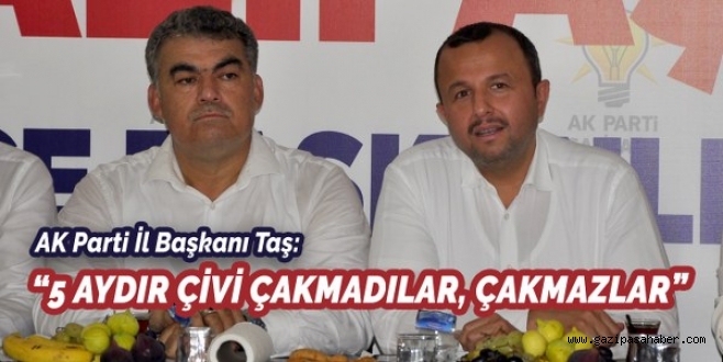 ?5 AYDIR ÇİVİ ÇAKMADILAR, ÇAKMAZLAR?