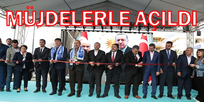 AK PARTİ SEÇİM OFİSİ MÜJDELERLE AÇILDI