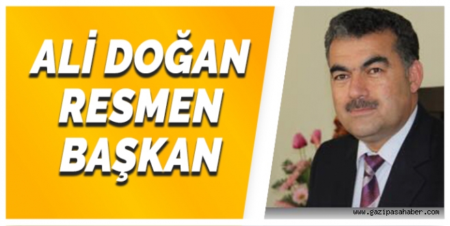 ALİ DOĞAN RESMEN BAŞKAN 