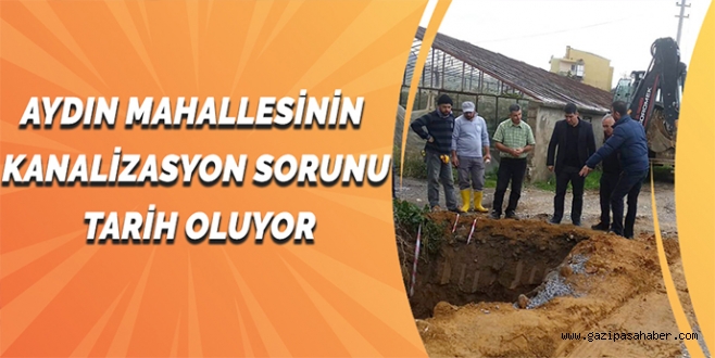 AYDIN MAHALLESİNİN KANALİZASYON SORUNU TARİH OLUYOR