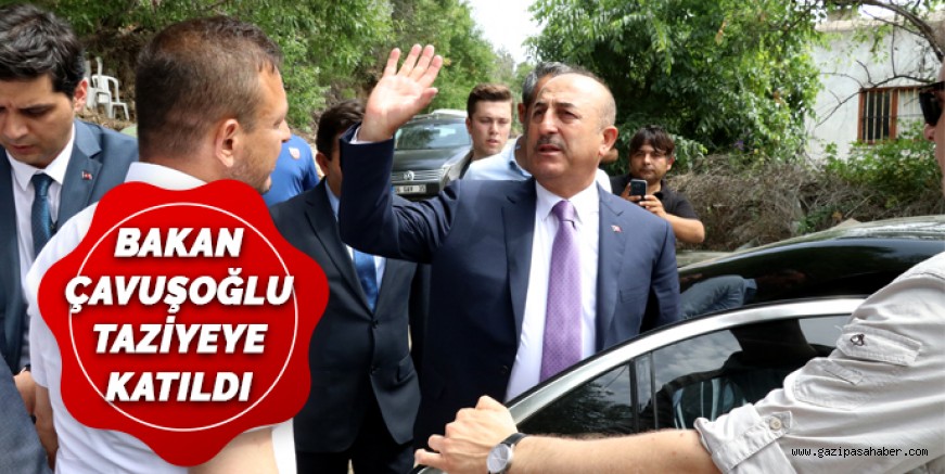 Bakan Çavuşoğlu taziyeye katıldı