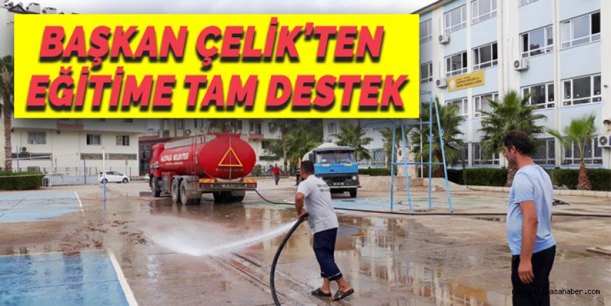 BAŞKAN ÇELİK`TEN EĞİTİME TAM DESTEK