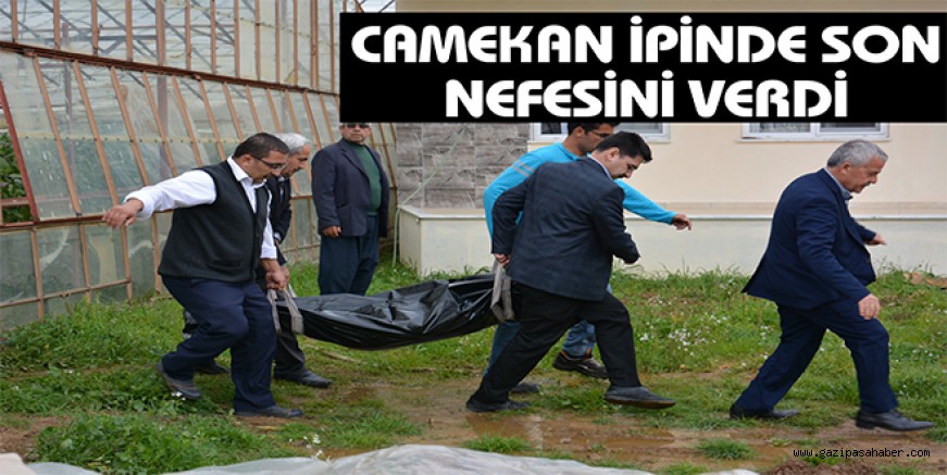 CAMEKAN İPİNDE SON NEFESİNİ VERDİ