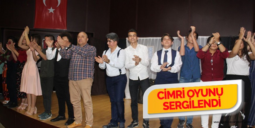 `CİMRİ` OYUNU SERGİLENDİ 