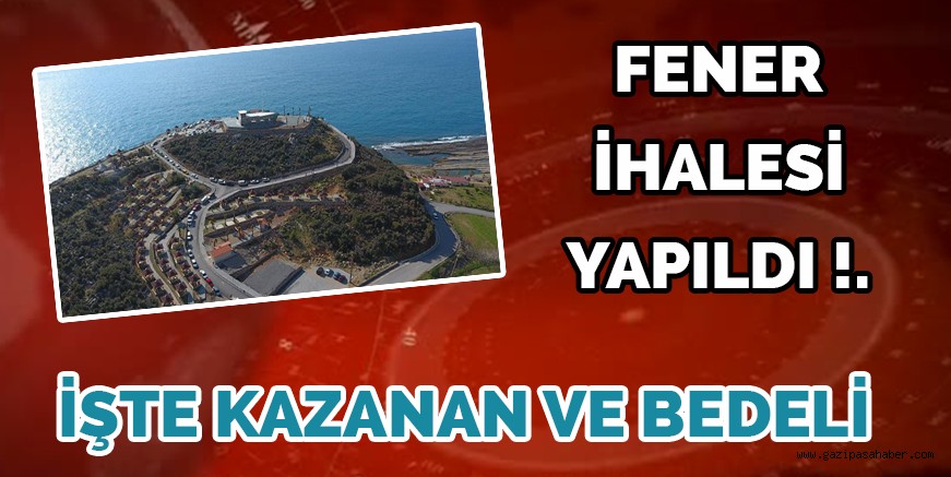 FENER İHALESİ YAPILDI