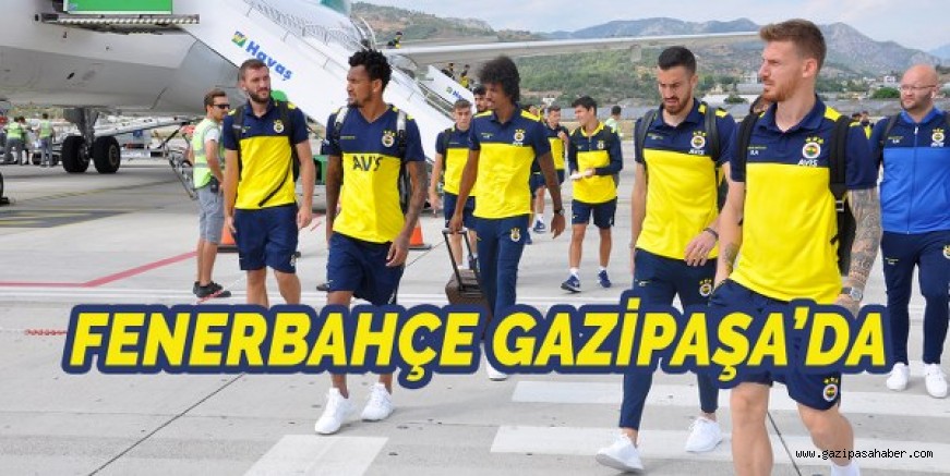 FENERBAHÇE GAZİPAŞA?DA?