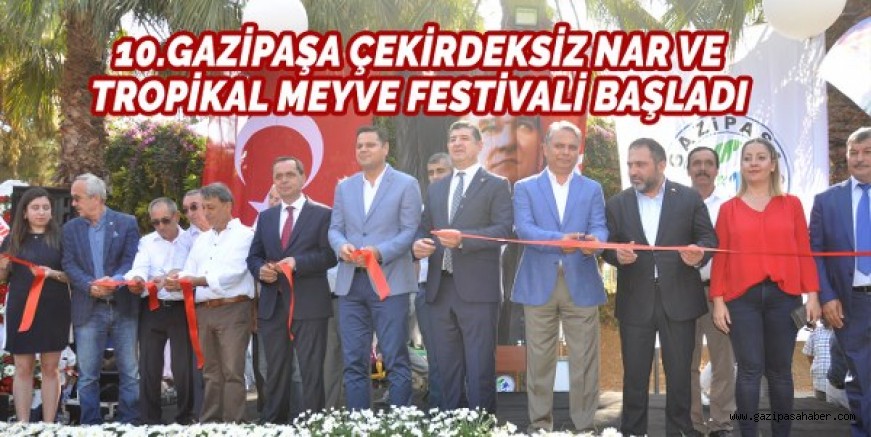 Gazipaşa 10. Çekirdeksiz Nar ve Tropikal Meyve Festivali başladı