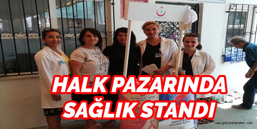 HALK PAZARINDA SAĞLIK STANDI