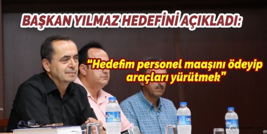 ?HEDEFİM PERSONEL MAAŞINI ÖDEYİP ARAÇLARI YÜRÜTMEK?