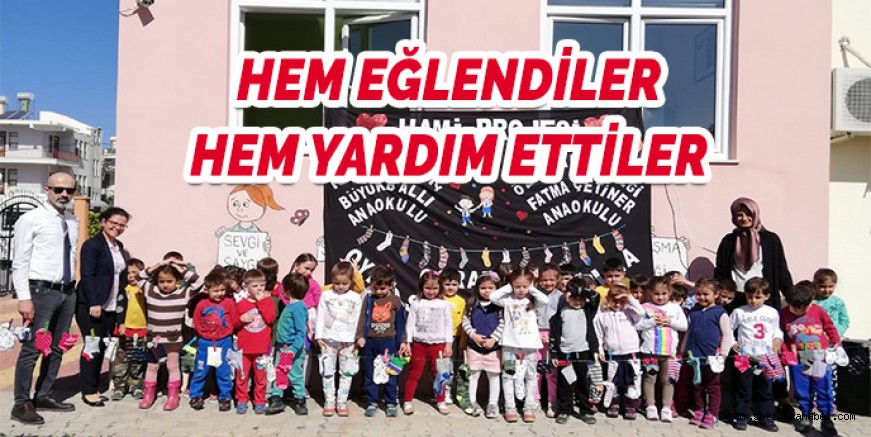 HEM EĞLENDİLER HEM YARDIM ETTİLER 