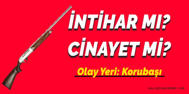 İNTİHAR MI? CİNAYET Mİ?