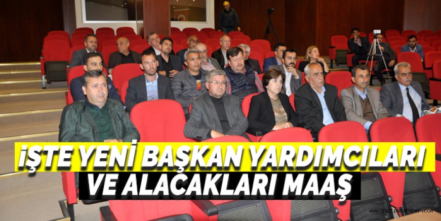 İŞTE BAŞKAN YARDIMCILARI VE MAAŞLARI