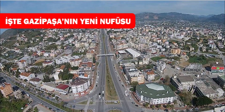 İŞTE GAZİPAŞA?NIN YENİ NUFÜSU