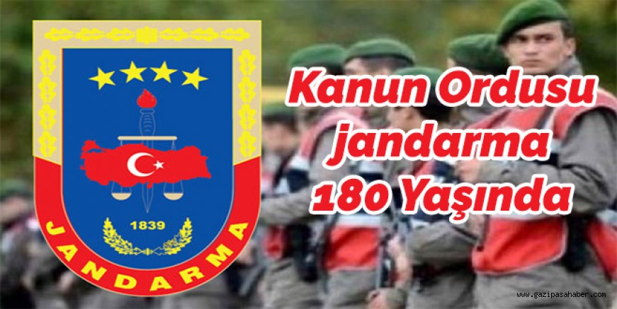 KANUN ORDUSU JANDARMA 180 YAŞINDA 