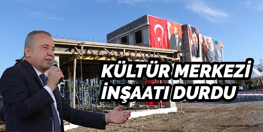 KÜLTÜR MERKEZİ İNŞAATI DURDU