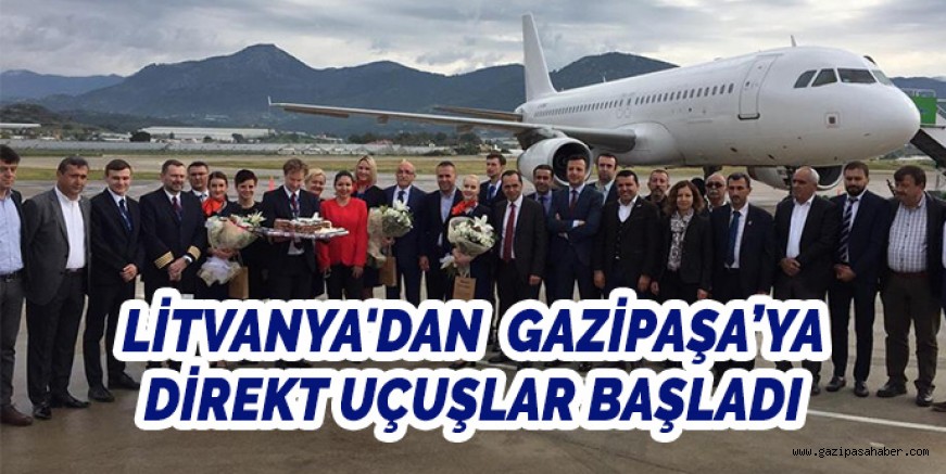 LİTVANYA`DAN GAZİPAŞA`YA DİREKT UÇUŞLAR BAŞLADI