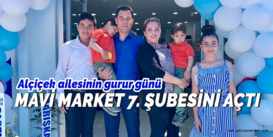 MAVİ MARKET 7. ŞUBESİNİ AÇTI