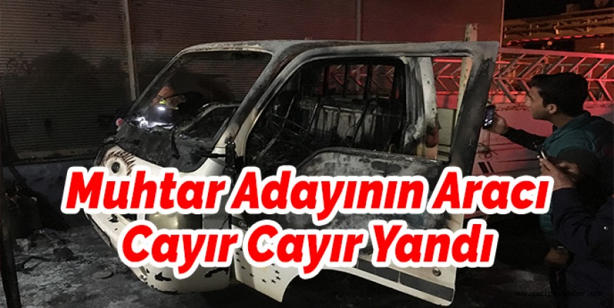 MUHTAR ADAYININ ARACI CAYIR CAYIR YANDI