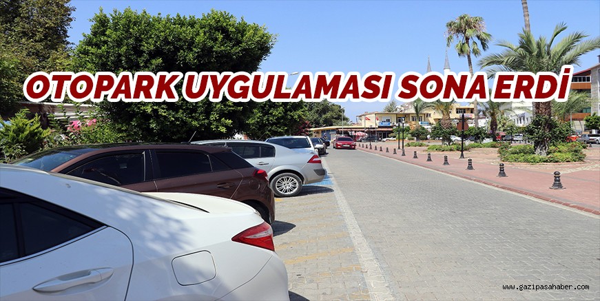 OTOPARK UYGULAMASI SONA ERDİ