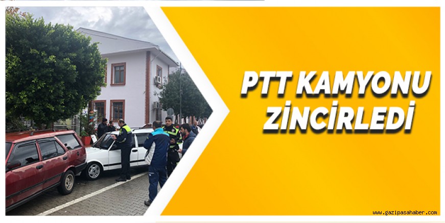 PPT KAMYONU ZİNCİRLEDİ