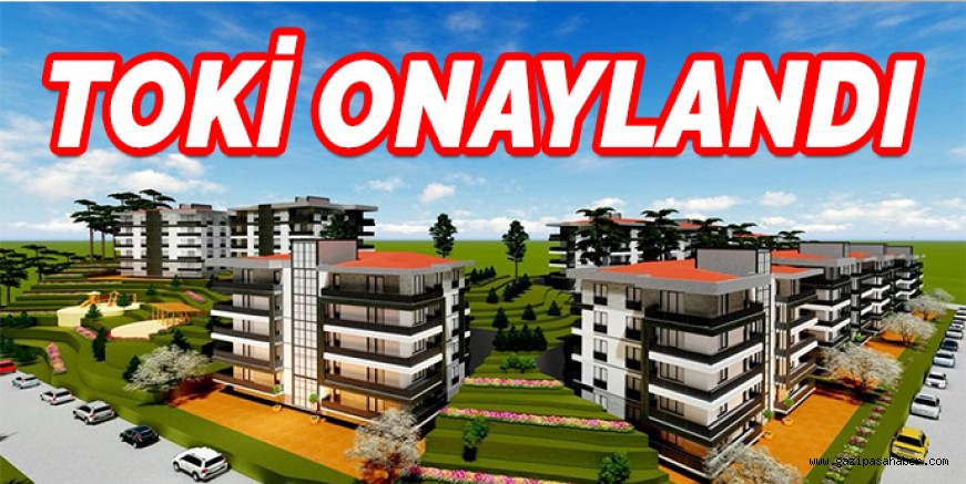 TOKİ ONAYLANDI