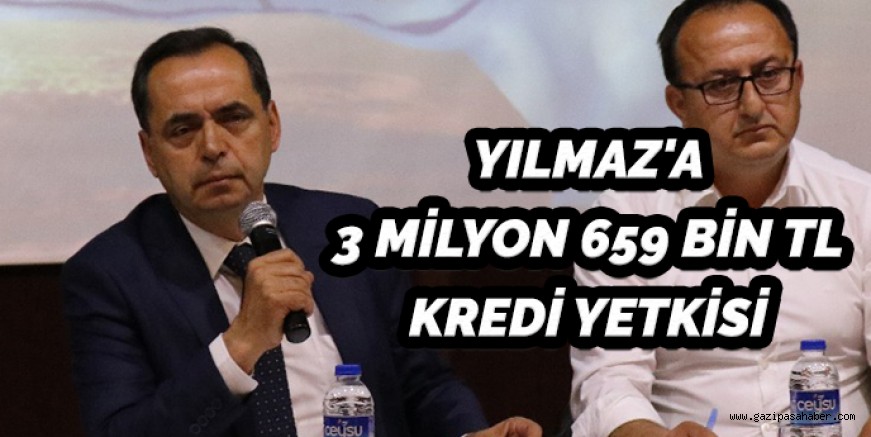 YILMAZ`A 3 MİLYON 659 BİN TL KREDİ YETKİSİ